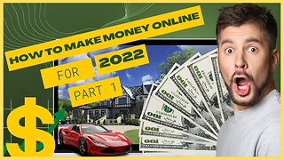 💰 How To Make Money Online 2022 - Part 1 💰