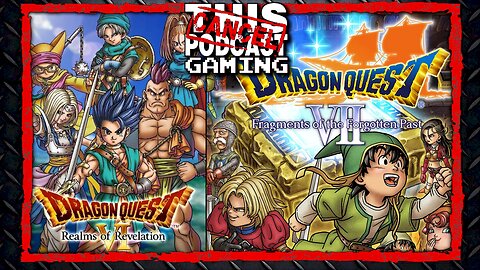 Dragon Quest VI (DS) Ends, Dragon Quest VII (3DS with Texture Mods) Begins!