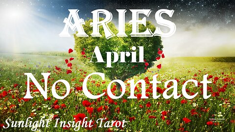 ARIES - They're Renewing Their Life To Renew The Relationship With You! 💞💝 April No Contact