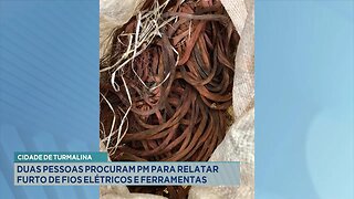 Cidade de Turmalina: Duas Pessoas Procuram PM para Relatar Furto de Fios Elétricos e Ferramentas.