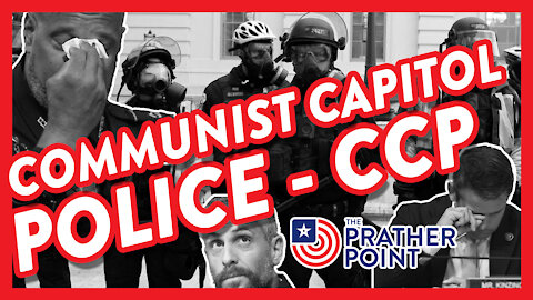COMMUNIST CAPITOL POLICE – CCP!