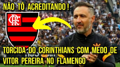 NÃO TÔ ACREDITANDO! TORCIDA DO CORINTHIANS COM MEDO DE VITOR PEREIRA NO FLAMENGO É TRETA!!!