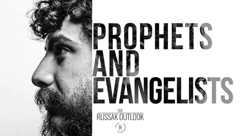 Prophets and Evangelists