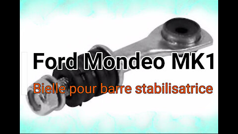 Ford Mondeo - Remplacement bielle pour barre stabilisatrice tutoriel