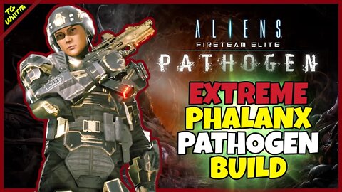 Aliens: Fireteam Elite PATHOGEN - Best PHALANX Build for EXTREME/INSANE + MAXIMUM Crowd Control