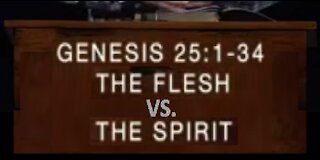 The Flesh vs The Spirit! 04/25/2021