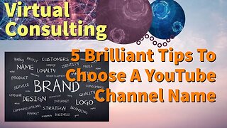 5 Brilliant Tips To Choose A YouTube Channel Name