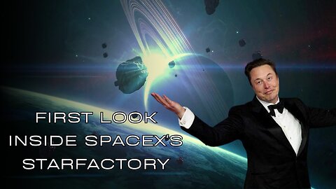 First Look Inside SpaceX's Starfactory with Elon Musk