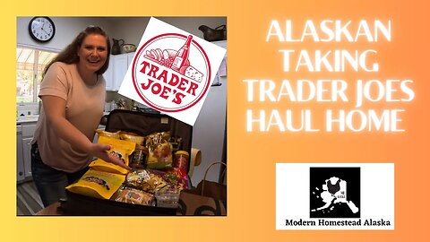 Alaskan Packs a “Trader Joe’s” haul to to fly home! Shop at Trader Joe’s with me