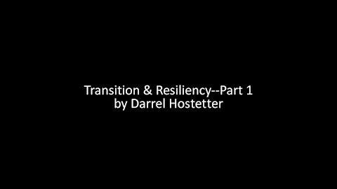 Transition & Resiliency--part 1