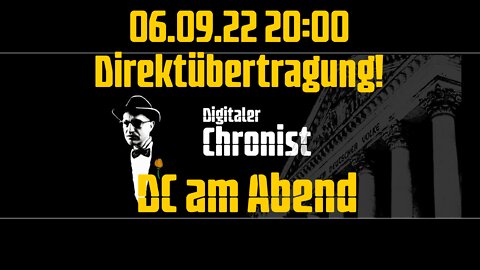 06.09.22 20:00 Direktübertragung! DC am Abend!