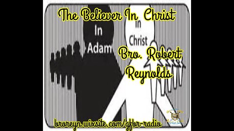 The Believer In Christ (Pt 1) AFMIGB #83