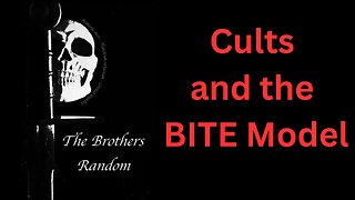 The BITE model. Cults and Religion Ep.27