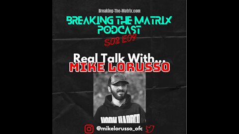 BTM PODCAST S02E09: REAL TALK WITH MIKE LORUSSO (SNIPPET TRAILER)