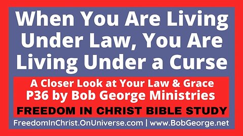 When You Are Living Under Law, You Are Living Under a Curse by BobGeorge.net