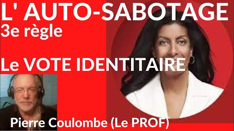 L' AUTO-SABOTAGE - 3e règle : LE VOTE IDENTITAIRE #150