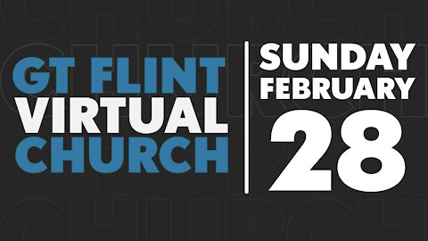 Glad Tidings Flint • Sunday Service February 28, 2021