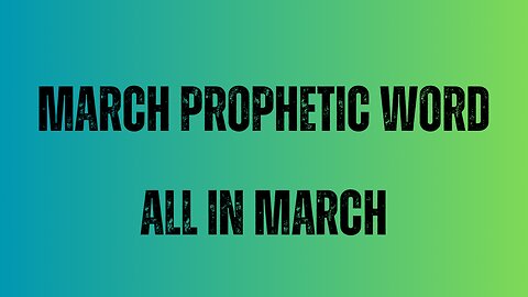 March Prophetic Word - All In March