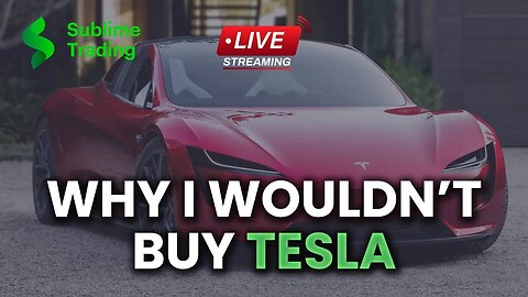 Why I Wouldn't Buy Tesla