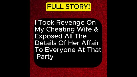 I Took Revenge On My Cheating Wife & Exposed All The Details Of Her Affair #cheating #cheaters