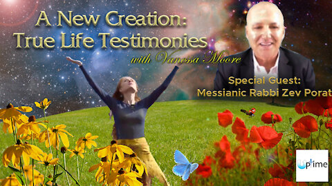 A New Creation: True Life Testimonies - Messianic Rabbi Zev Porat