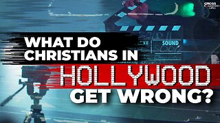 What do Christians in Hollywood get wrong?