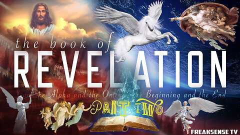 Charlie Freak LIVE ~ Decoding the Book of Revelation for All to See, PART TWO...