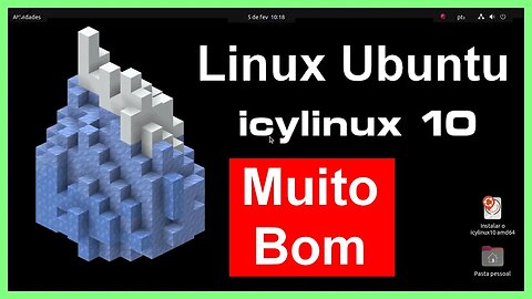 iceLinux um Ubuntu melhor que o Ubuntu
