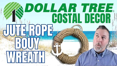 Dollar Tree Coastal Decor - Jute Rope Bouy Wreath - Nautical DIY - Easy DIY