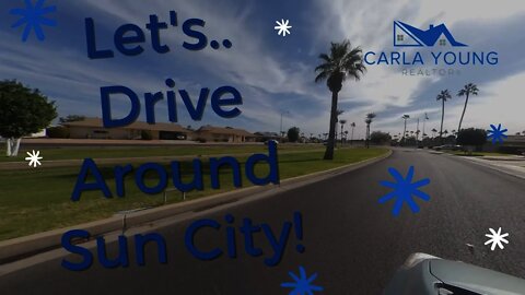 Let's Drive Around Sun City, Arizona!