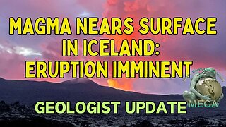 Magma Close to Surface in Iceland: Eruption Within Hours Or Days: A Geologic Review
