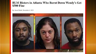 Did BLM Rioters That Burned Down Wendy's get $500 Fine?