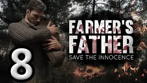 Farmer's Father Save the Innocence - Let's Play #8