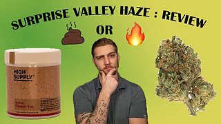 Surprise Valley Haze Review: A Complex and Euphoric Sativa Strain