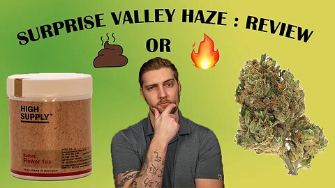 Surprise Valley Haze Review: A Complex and Euphoric Sativa Strain