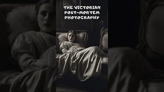 The Victorian Post-Mortem Photography: A Dark Art Revealed 😱