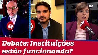 #Debate: Instituições estão funcionando a contento?