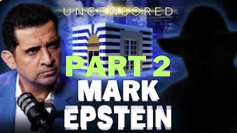Jeffrey Epstein’s Brother Mark Epstein TELLS ALL - About His Brother, Mentor, Mossad Ties | PART 2