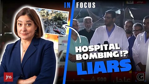 Why EVERYONE Believes that Israel Bombed a Hospital | The Caroline Glick Show IN Focus