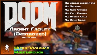 DOOM (2016) - Argent Facility [Destroyed] (Hell on Mars) UV 100% Walkthrough