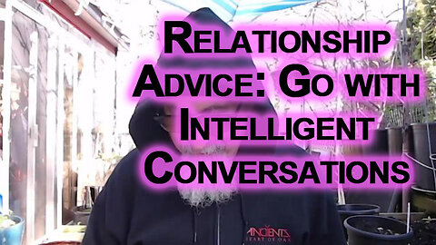 Relationship Advice, a Story: Intelligent Conversations vs. Trophy Wife/Husband/Partner