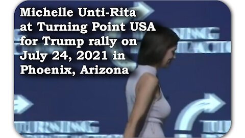 Michelle Unti-Rita * Turning Point USA * Trump rally * July 24, 2021