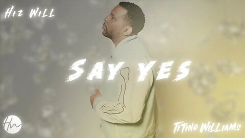 Hiz Will - Say Yes ft. Titino William | {Visualizer}