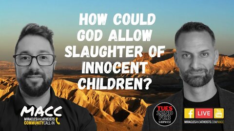 How Could God Sanction the Slaughter of Innocent Children?