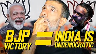 BJP Winning 2024 = India Is Inherently Un-Democratic