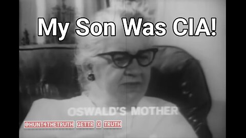 Oswald's Mother: Lee Worked for the CIA When He Shot Kennedy