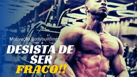 O MUNDO JÁ TEM FRACOS DEMAIS!! | Motivação Bodybuilding