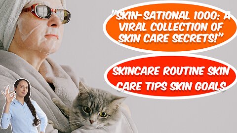 Skin-national A Viral Collection of Skin Care Secrets || Skincare Routine Skin Care Tips Skin Goals