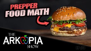 EP#33 - Prepper Food Math - How much food do you need? 10,000 Pounds per year for a family of 5.