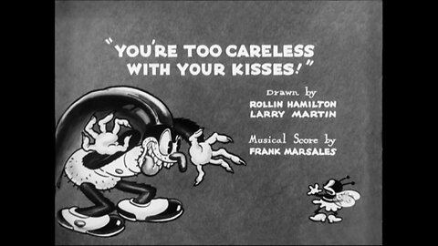 1932, 9-10, Merrie Melodies, You’re too careless with your kisses